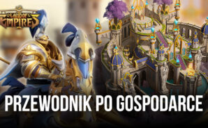 Land of Empires: Immortal – przewodnik po gospodarce Twojego imperium