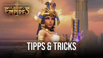 Tipps & Tricks für deinen Erfolg in Land of Empires: Immortal