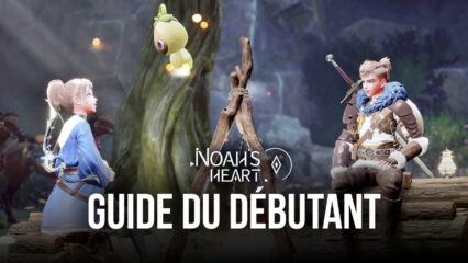 Le Guide du Débutant pour Noah’s Heart – Conseils, Astuces et Stratégies pour Bien Commencer dans ce MMORPG sur Mobile