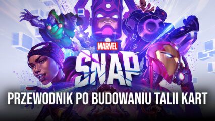 MARVEL SNAP – Najlepsze kompilacje talii kart