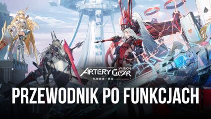 Artery Gear: Fusion – Szybki start dzięki Funkcjom BlueStacks