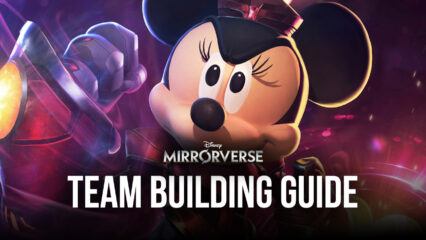 The Best Disney Mirrorverse Team Builds and Formations to Defeat All Your Enemies