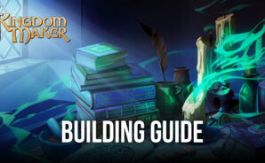 Kingdom Building Guide for Kingdom Maker