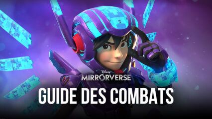 Conseils et Astuces pour Devenir le Maître des Combats dans Disney Mirrorverse