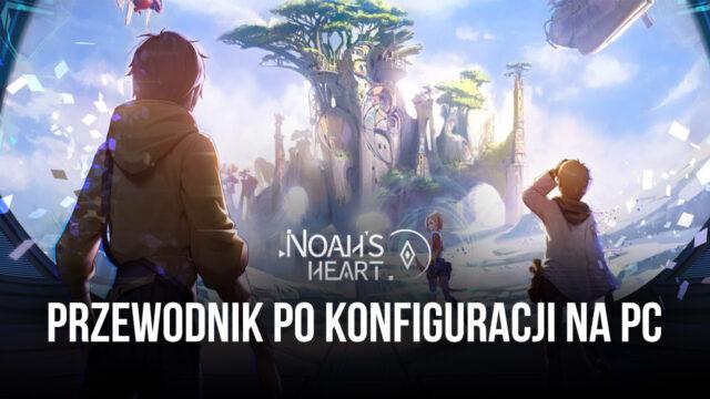 Jak grać w Noah’s Heart na PC z BlueStacks