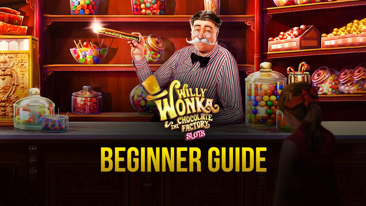 Beginner’s Guide to Playing Willy Wonka Casino on PC