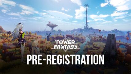 Pre-Registrations Opened for Tower of Fantasy