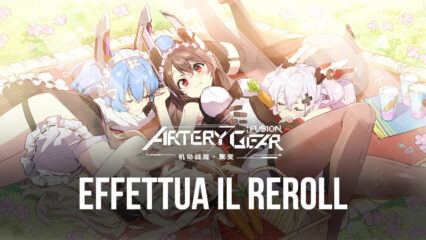 Effettua il Reroll in Artery Gear: Fusion e ottieni queste AG!