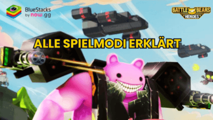 Battle Bears Heroes – Alle PvP- und PvE-Spielmodi erklärt