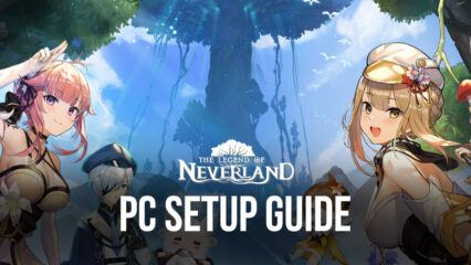 How to Install and Play The Legend of Neverland on PC with BlueStacks
