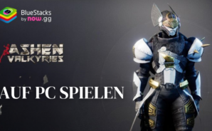 Wie man Ashen Valkyries auf dem PC mit BlueStacks spielt