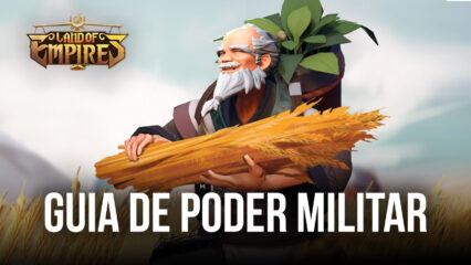 Como ter uma grande força militar em Land of Empires: Immortal