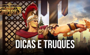 Dicas e Truques para jogar Land of Empires: Immortal