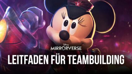 Die besten Disney Mirrorverse Team Builds und Formationen, um all deine Feinde zu besiegen