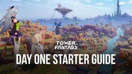 Tower of Fantasy Global Release Starter Guide – How to Get the Best Start When the Game Goes Live