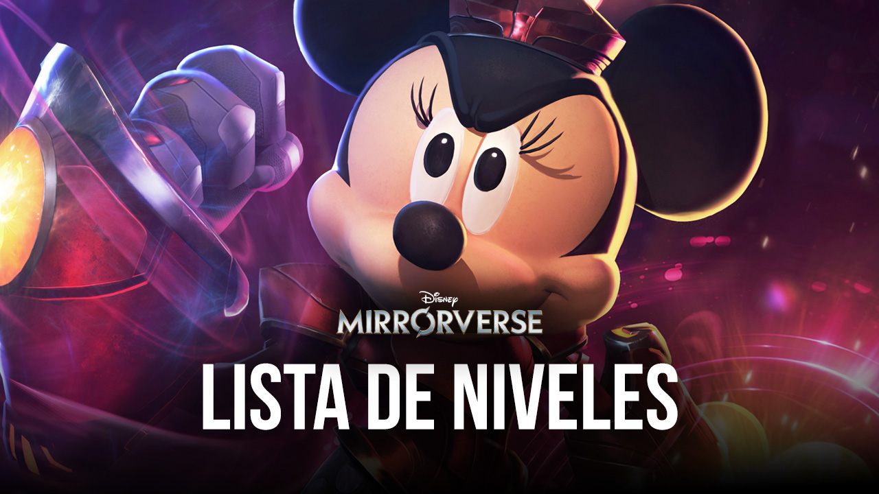 Lista de niveles de Disney Mirrorverse - los mejores guardianes para usar |  BlueStacks