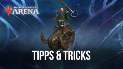 Tipps & Tricks für deinen Erfolg in Magic: The Gathering Arena