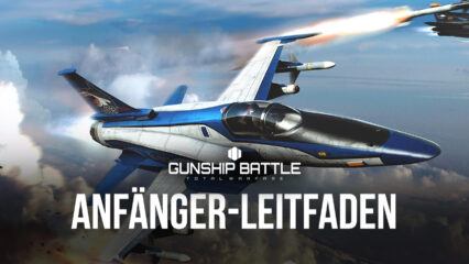 Der Anfängerleitfaden zu Gunship Battle Total Warfare auf BlueStacks