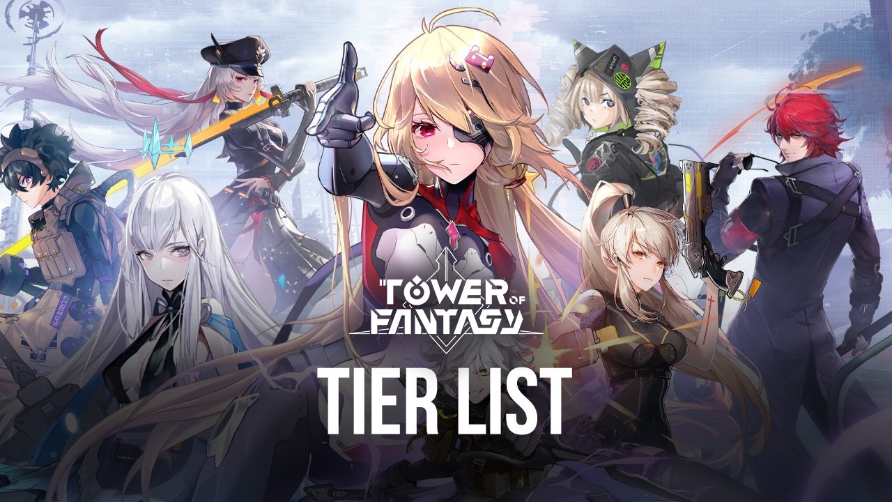 Tower of Fantasy Global Tier List 