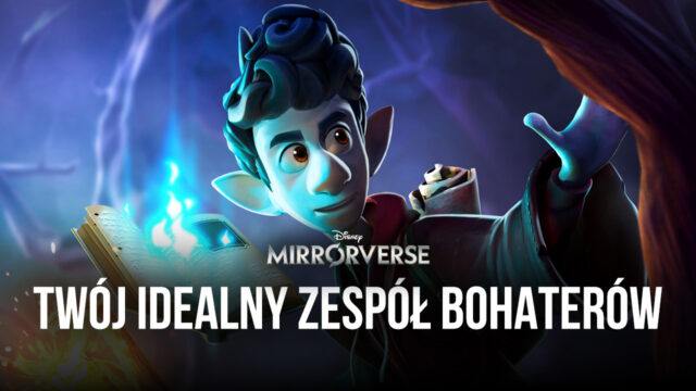 Disney Mirrorverse – Twój idealny Zespół Bohaterów