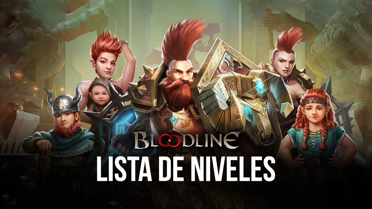 Nueva Lista de Niveles en Bloodlines 2023