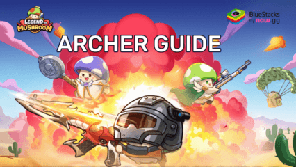 Legend of Mushroom – Guide for the Archer Class