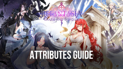 Refantasia: Charm and Conquer – A Guide to Attributes
