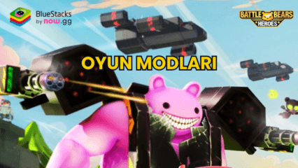 Battle Bears Heroes PvE – PvP Modları Rehberi