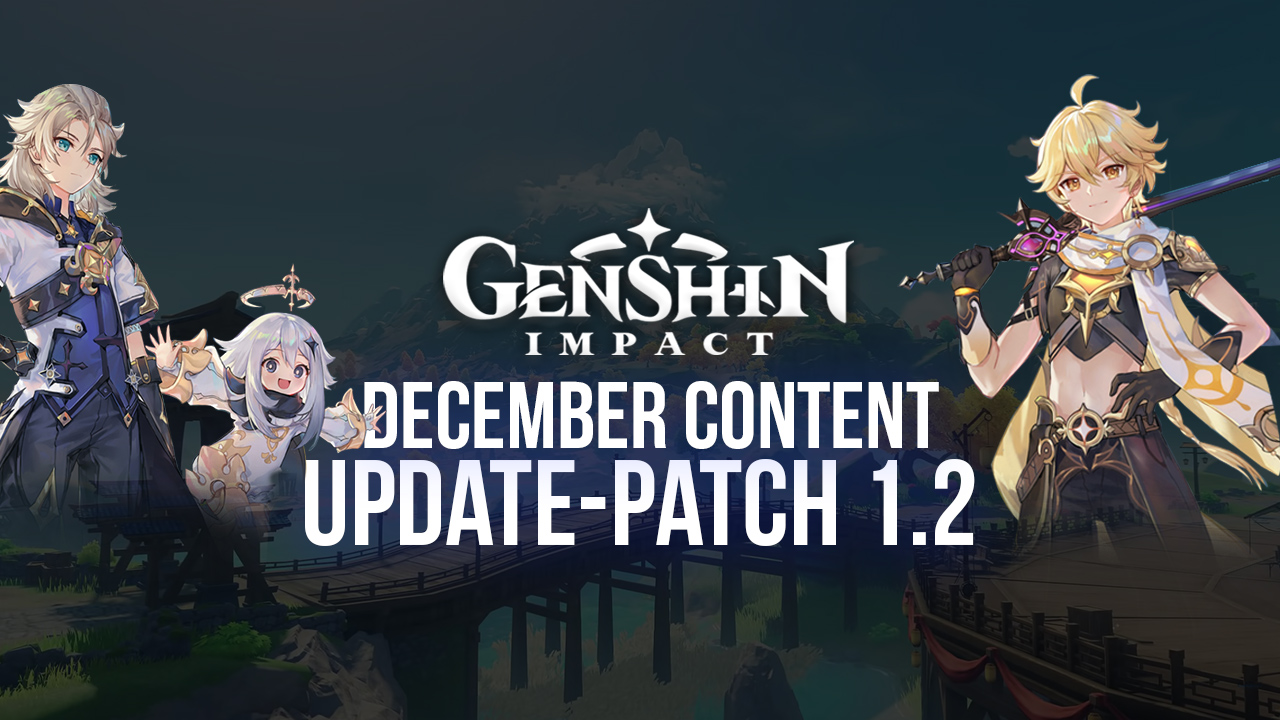 Genshin Impact Patch 1.2 is Bringing New Characters and a Brand New Area this December