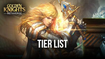 GoldenKnights: Metaverse Tier List With the Best Characters in the Game