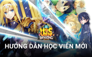 Hướng dẫn dành cho học viên mới “nhập học” Học Viện Bá Vương trên PC