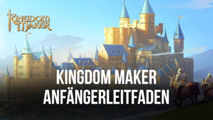 Der epische Anfängerleitfaden zu Kingdom Maker