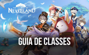 The Legend of Neverland – Um Guia Completo das Classes e suas Habilidades