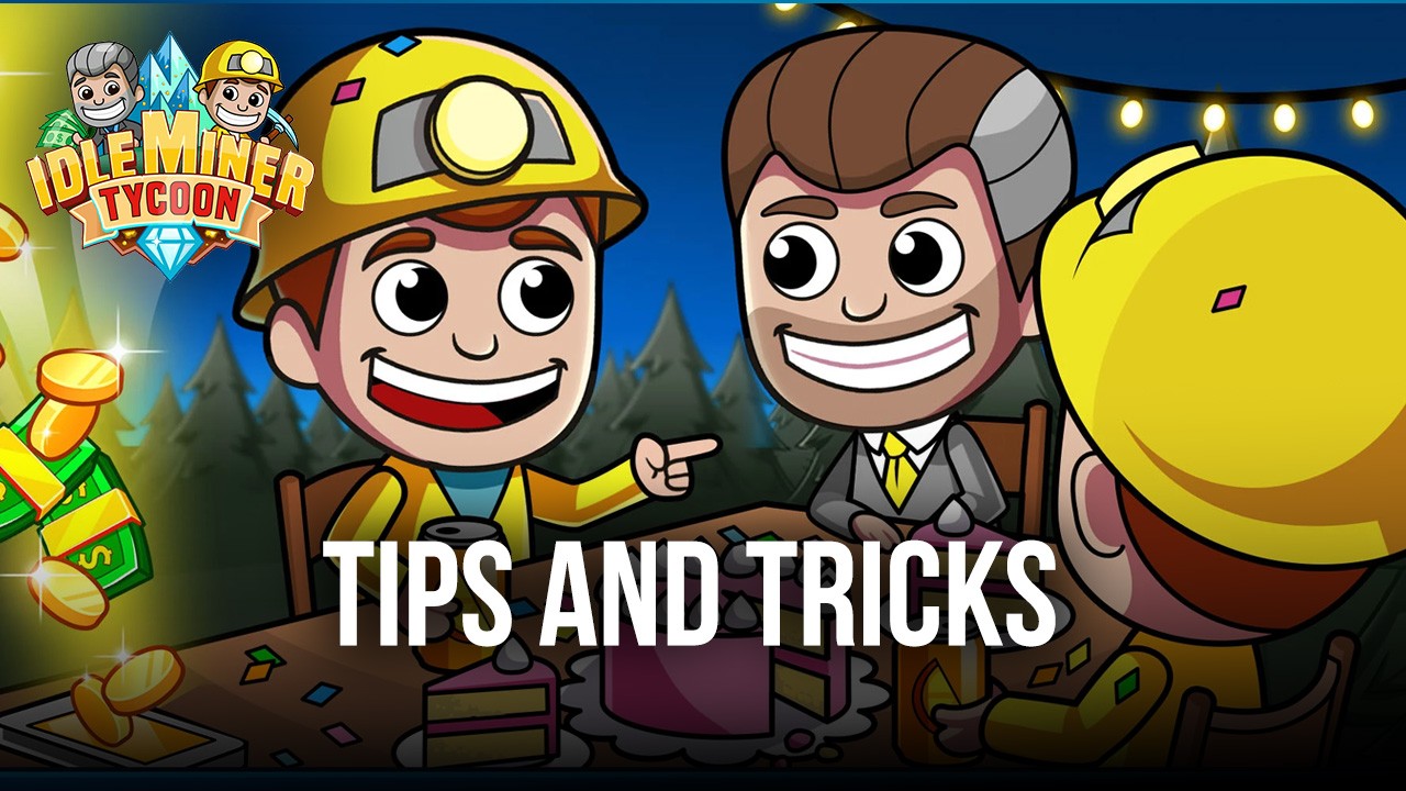 Tips and Tricks to Upgrading Your Mine in Idle Miner Tycoon | BlueStacks