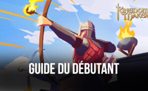 Le Guide du Débutant pour Kingdom Maker