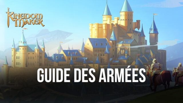 Comment Construire une Armée et Conquérir les Terres dans Kingdom Maker