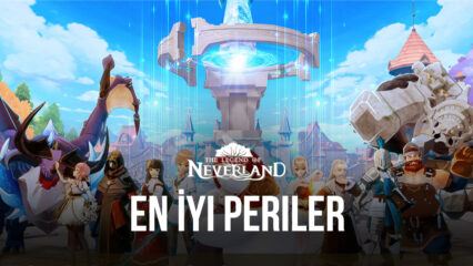 The Legend of Neverland Oyunundaki En İyi Çiçek Perileri