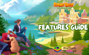How to Enhance Your Spring Valley: Farm Game Experience Using BlueStacks Features
