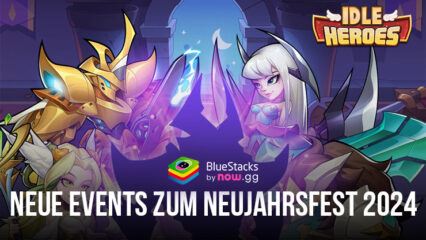 Idle Heroes – Hexenfest, Abenteuer der Tapferen 2.0 und weitere aufregende Events für das Neujahrsfest 2024