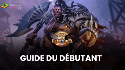 Guide du Débutant de Défenseur: Guerre du Dragon – Maximisez Vos Ressources et Maîtrisez les Mécaniques du Jeu