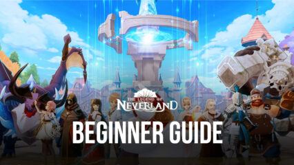 The Legend of Neverland Beginners Guide and Tips