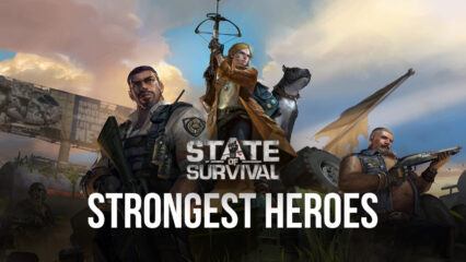 The Best State of Survival Heroes and How to Use Them (Updated July 2022)