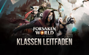 Forsaken World: Gods and Demons auf dem PC – Leitfaden über die besten Klassen für alle Rollen