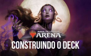 Magic: The Gathering Arena – Guia para a construção de deck