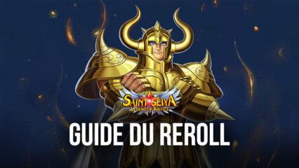 Guide du Reroll dans Saint Seiya: Legend of Justice – Comment Débloquer les Meilleurs Héros Dès le Début