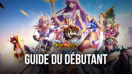 Le Guide du Débutant pour Saint Seiya: Legend of Justice – Les Meilleurs Conseils et Astuces pour les Nouveaux Joueurs