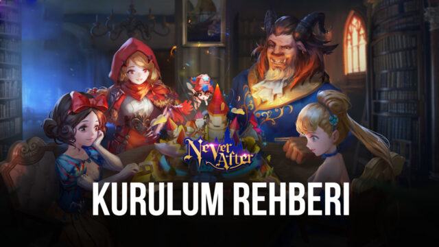 Tales Noir (Never After) BlueStacks ile PC’de Nasıl Oynanır?