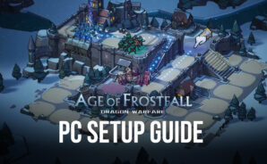 How to Play Age of Frostfall on PC with BlueStacks