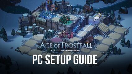 How to Play Age of Frostfall on PC with BlueStacks
