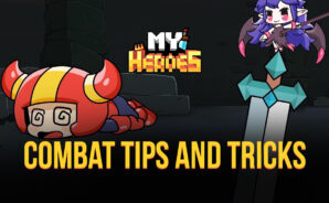 My Heroes: SEA – Combat Tips and Tricks for Clearing Stages Easily